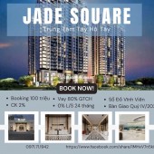  CĂN HỘ CAO CẤP - JADE SQUARE TÂY HỒ TÂY - VIEW CÔNG VIÊN HIẾM - 128 M2 - CHỈ 12 TỶ 