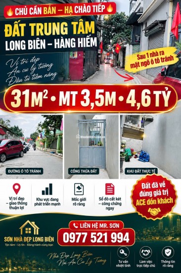 HÀNG HIẾM BÁN ĐẤT NGUYỄN VĂN LINH, LONG BIÊN  SAU 1 NHÀ RA Ô TÔ TRÁNH  KHU VỰC ĐANG PHÁT TRIỂN 31M²  MT 3,5M  4,6 TỶ.